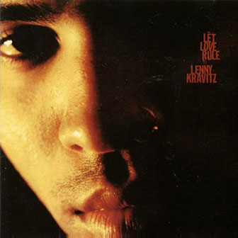 Lenny Kravitz • 1989 • Let Love Rule