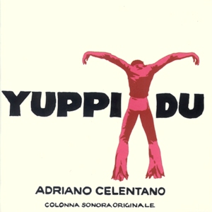 Adriano Celentano • 1974 • Yuppi Du