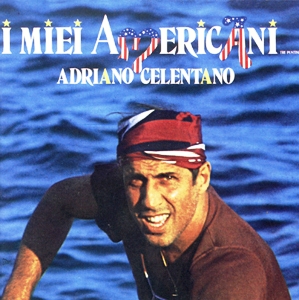 Adriano Celentano • 1984 • I Miei Americani