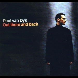 Paul van Dyk • 2000 • Out There and Back