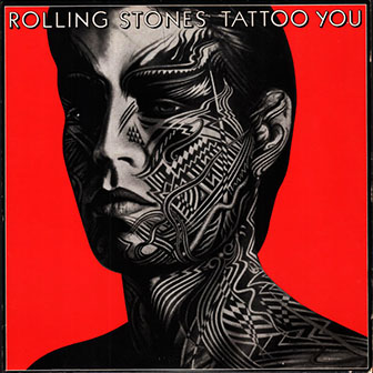 Rolling Stones • 1981 • Tattoo You