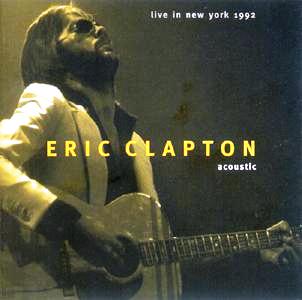 Eric Clapton • 1992 • Live in New York 1992