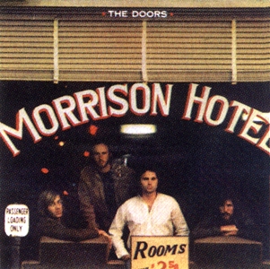 The Doors • 1970 • Morrison Hotel