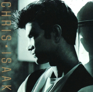 Chris Isaak • 1987 • Chris Isaak