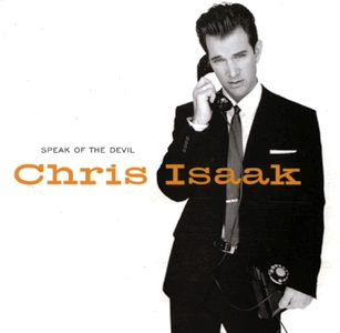 Chris Isaak • 1998 • Speak of the Devil