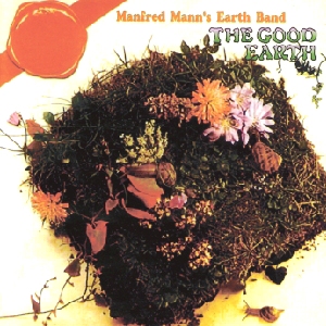 Manfred Mann's Earth Band • 1974 • The Good Earth