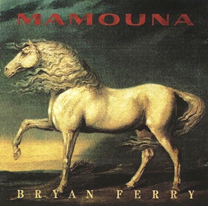 Bryan Ferry • 1994 • Mamouna