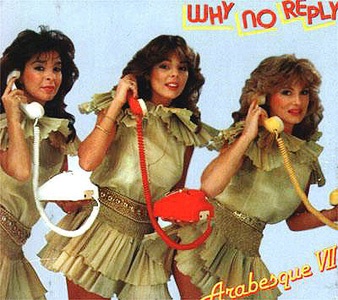 Arabesque • 1982 • Why No Reply. Arabesque VII
