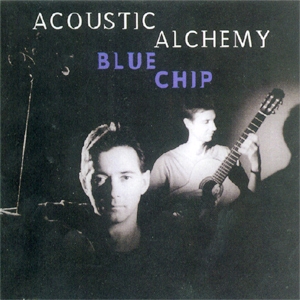 Acoustic Alchemy • 1997 • Blue Chip
