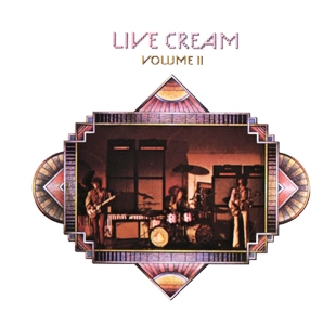 Cream • 1972 • Live Cream. Volume II