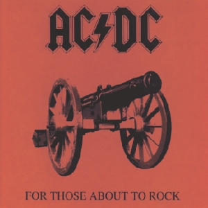 AC/DC • 1981 • For Those About to Rock (We Salute You)