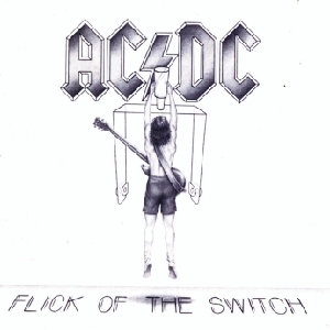 AC/DC • 1983 • Flick of the Switch