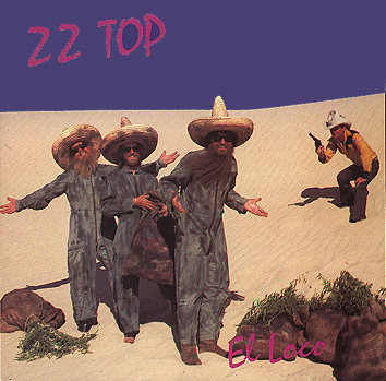 ZZ Top • 1981 • El Loco