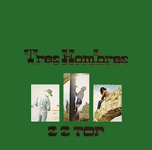 ZZ Top • 1973 • Tres Hombres