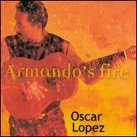 Oscar Lopez • 2000 • Armando's Fire