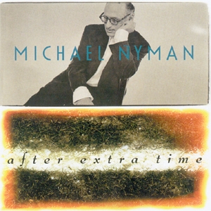 Michael Nyman • 1996 • After Extra Time