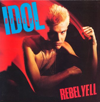 Billy Idol • 1983 • Rebel Yell