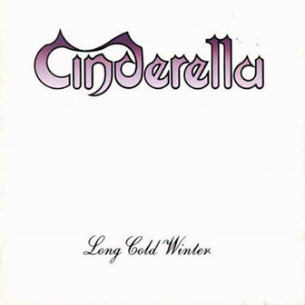 Cinderella • 1988 • Long Cold Winter