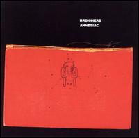 Radiohead • 2001 • Amnesiac