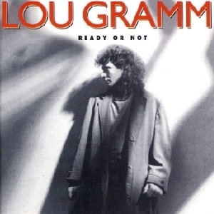 Lou Gramm • 1987 • Ready or Not