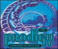 The Prodigy • 1991 • Everybody in the Place
