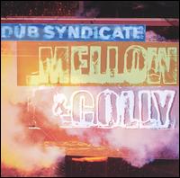 Dub Syndicate • 1998 • Mellow & Colly