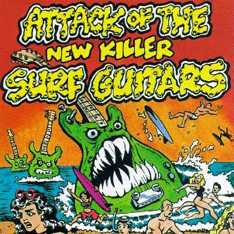 Various Artists (rock 'n' roll) • 1997 • Attack of the New Killer Surf Guitars