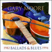 Gary Moore • 1995 • Ballads & Blues 1982-1994
