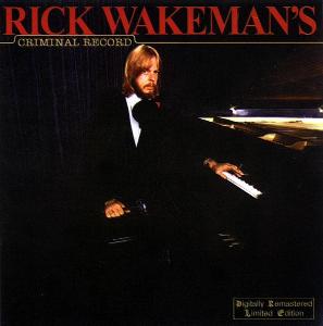 Rick Wakeman • 1977 • Rick Wakeman's Criminal Record