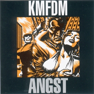 KMFDM • 1993 • Angst