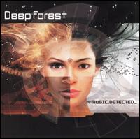 Deep Forest • 2002 • Music. Detected.