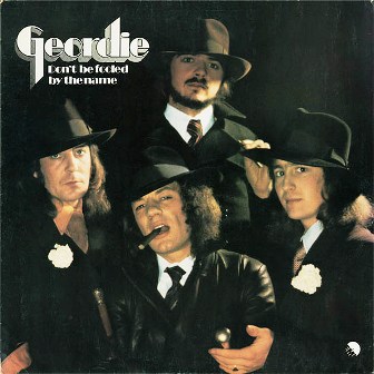 Geordie • 1974 • Don't Be Fooled by the Name