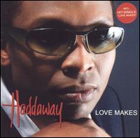 Haddaway • 2002 • Love Makes