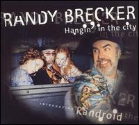 Randy Brecker • 2001 • Hanging in the City