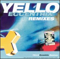 Yello • 1999 • Eccentix Remixes