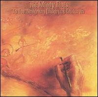 The Moody Blues • 1969 • To Our Children's Children's Children