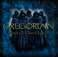 Gregorian • 2001 • Masters of Chant. Chapter II