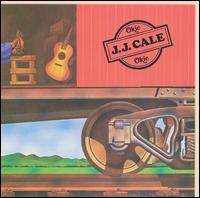 J. J. Cale • 1974 • Okie
