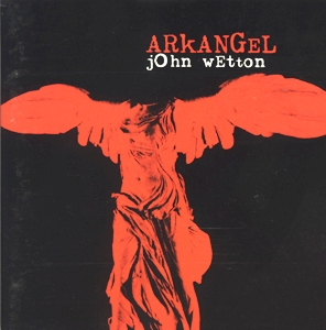 John Wetton • 1998 • Arkangel