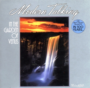 Modern Talking • 1987 • In the Garden of Venus. 6th Album