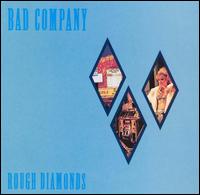 Bad Company • 1982 • Rough Diamonds