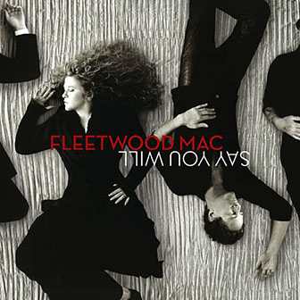 Fleetwood Mac • 2003 • Say You Will