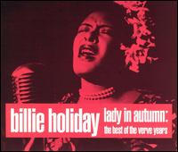 Billie Holiday • 1946 • Lady in Autumn: The Best of the Verve Years [disk 2]