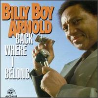 Billy Boy Arnold • 1993 • Back Where I Belong
