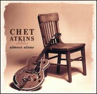 Chet Atkins • 1996 • Almost Alone