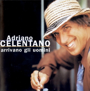 Adriano Celentano • 1996 • Arrivano Gli Uomini