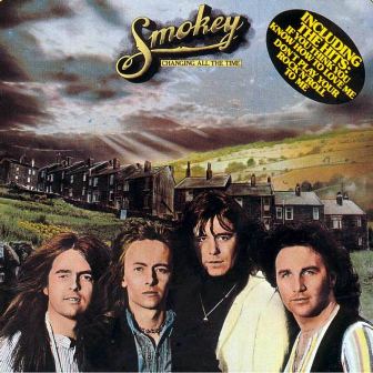 Smokie • 1975 • Changing all the Time