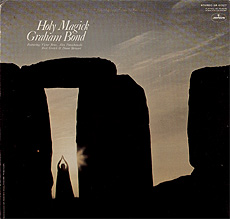 Graham Bond • 1970 • Holy Magick