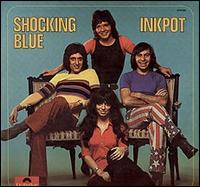 Shocking Blue • 1972 • Ink Pot