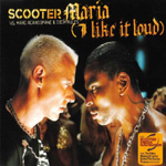 Scooter • 2003 • Maria (I like it loud)